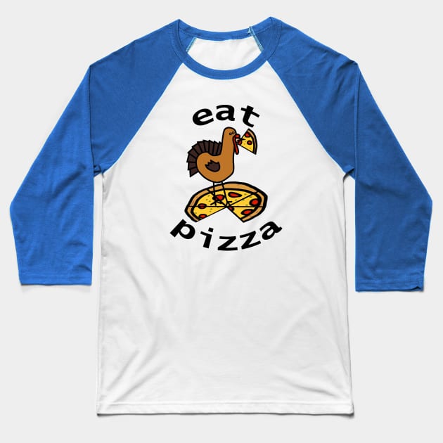 Eating Pizza For Thanksgiving Food Baseball T-Shirt by ellenhenryart